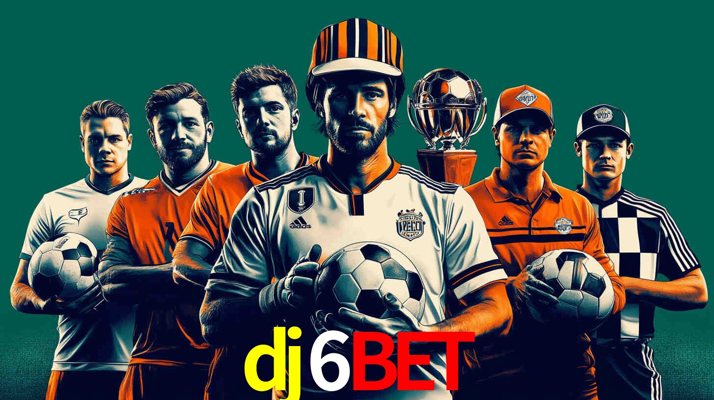 Apostas Esportivas na dj6bet: Um Guia Completo