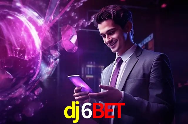 Experiência VIP dj6bet